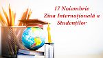 17 Noiembrie - Ziua Internațională a Studenților
