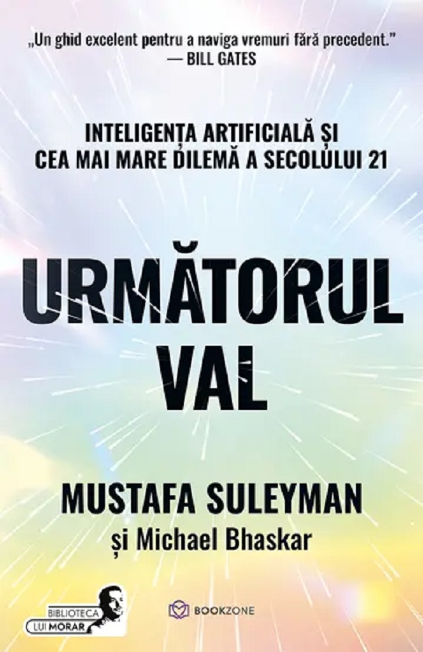 Următorul val. Inteligența artificială și cea mai mare dilemă a secolului 21