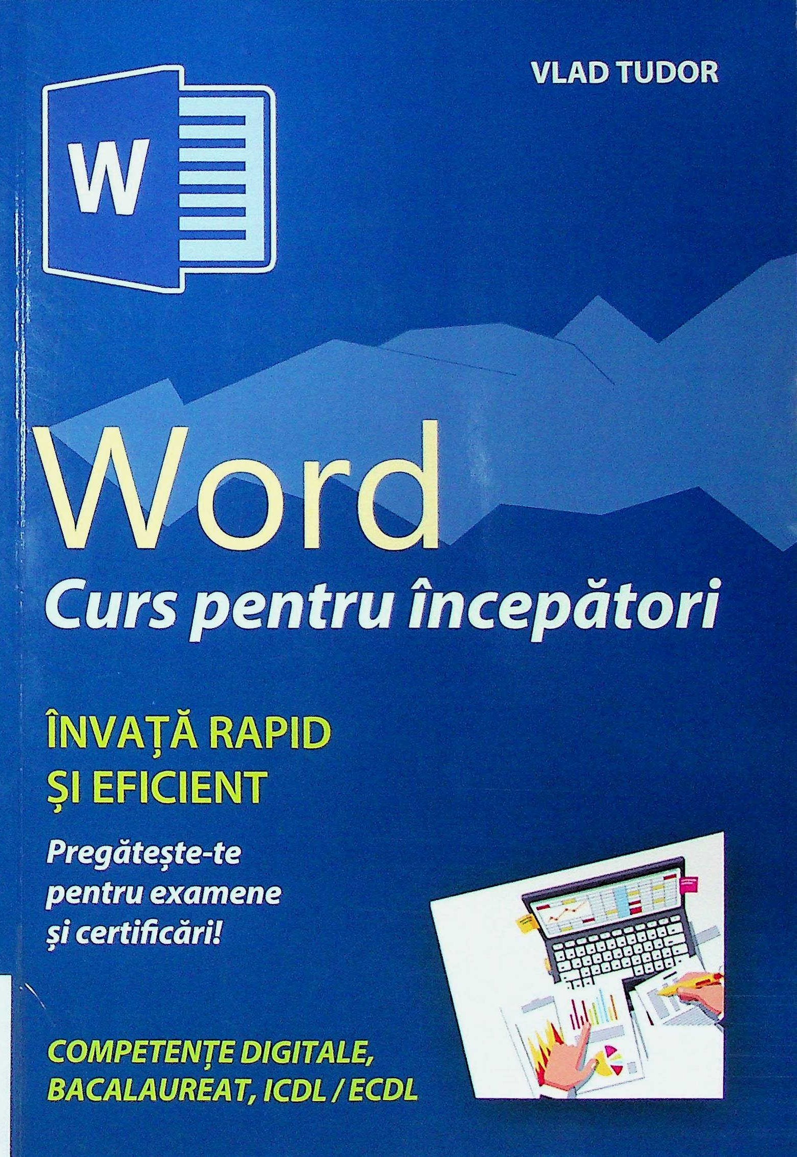 Învață rapid și eficient Word. Curs pentru începători