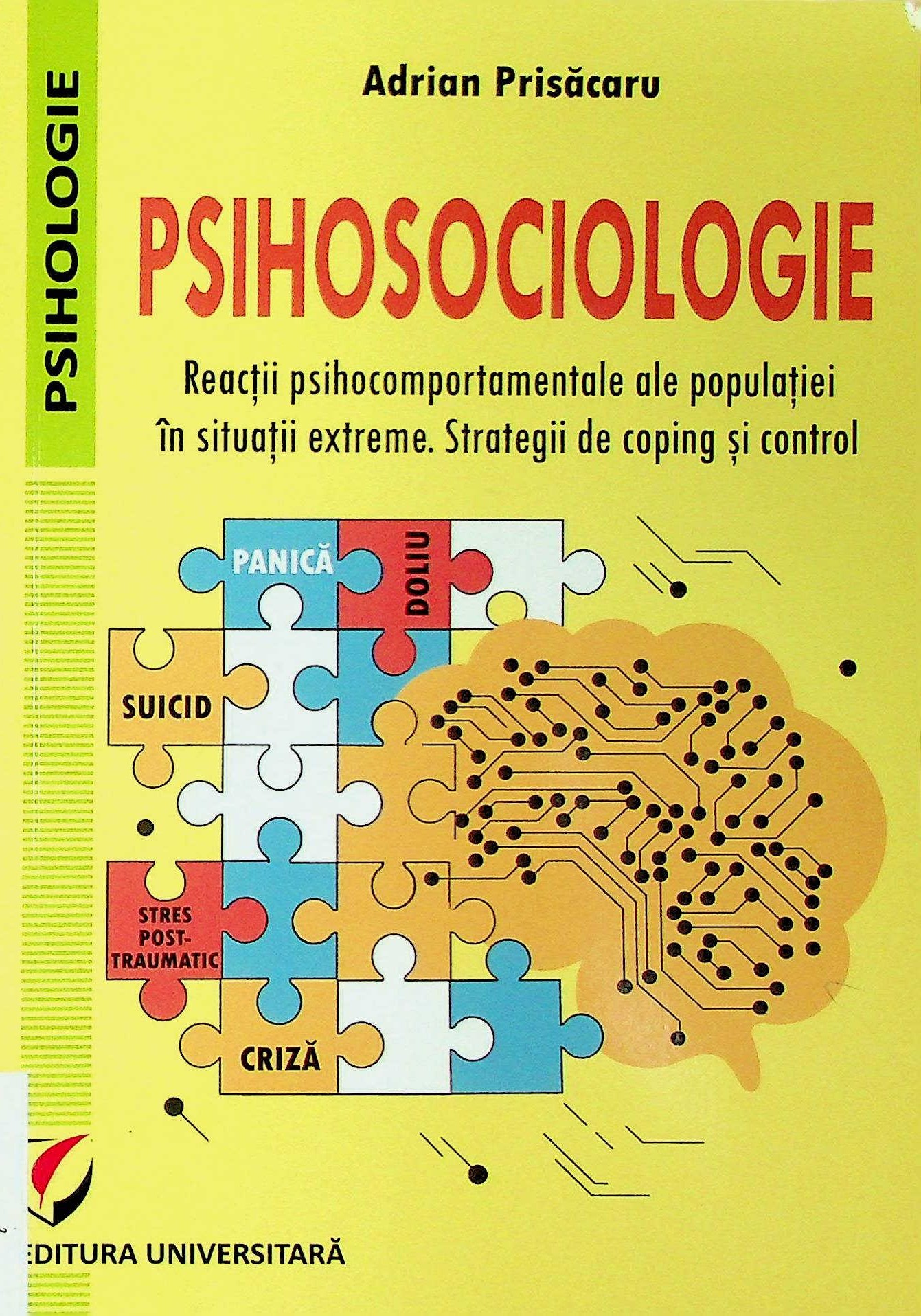 Psihosociologie. Reacții psihocomportamentale ale populației în situații extreme. Strategii de coping și control