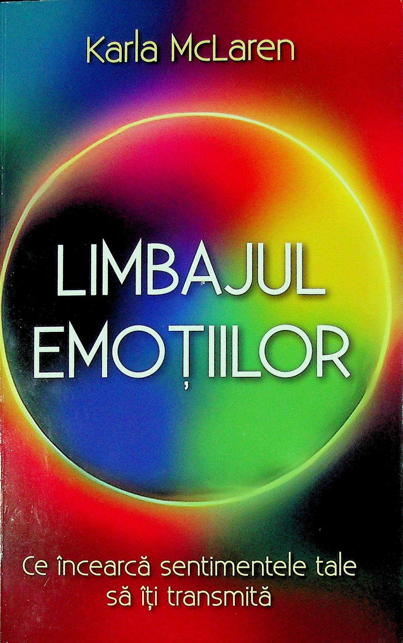 Limbajul emoțiilor. Ce încearcă sentimentele tale să îți transmită