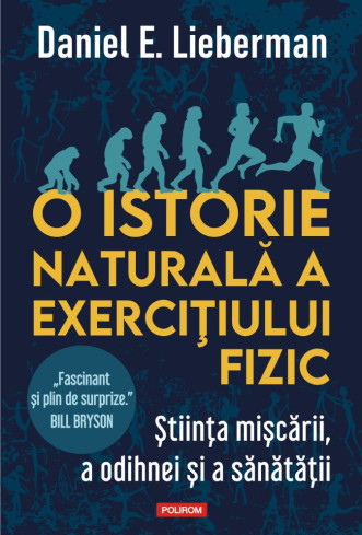O istorie naturală a exercițiului fizic. Știnnța mișcării, a odihnei și a sănătății