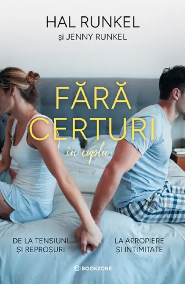 Fără certuri în cuplu. De la tensiuni și reproșuri la apropiere și intimitate