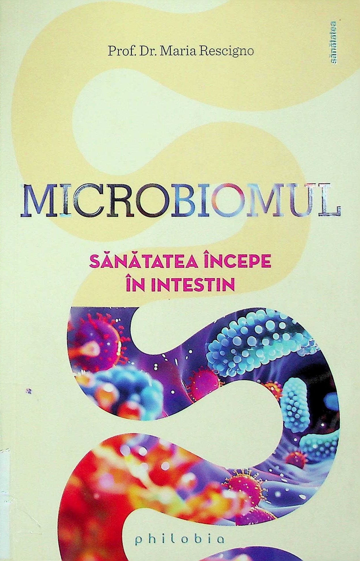 Microbiomul. Sănătatea începe în intestin