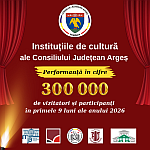 Instituțiile de cultură ale Consiliului Județean Argeș, performanță în cifre: 300.000 de vizitatori și participanți la evenimentele organizate în primele 9 luni ale anului!