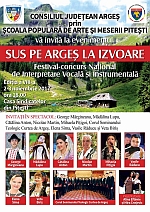 Festivalul - concurs ”Sus pe Arges la izvoare” - editia a VIII-a, 2 - 3 noiembrie, ora 18,00, la Casa Sindicatelor Pitesti